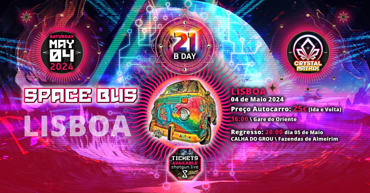 SPACE BUS / Crystal Matrix B day LISBOA