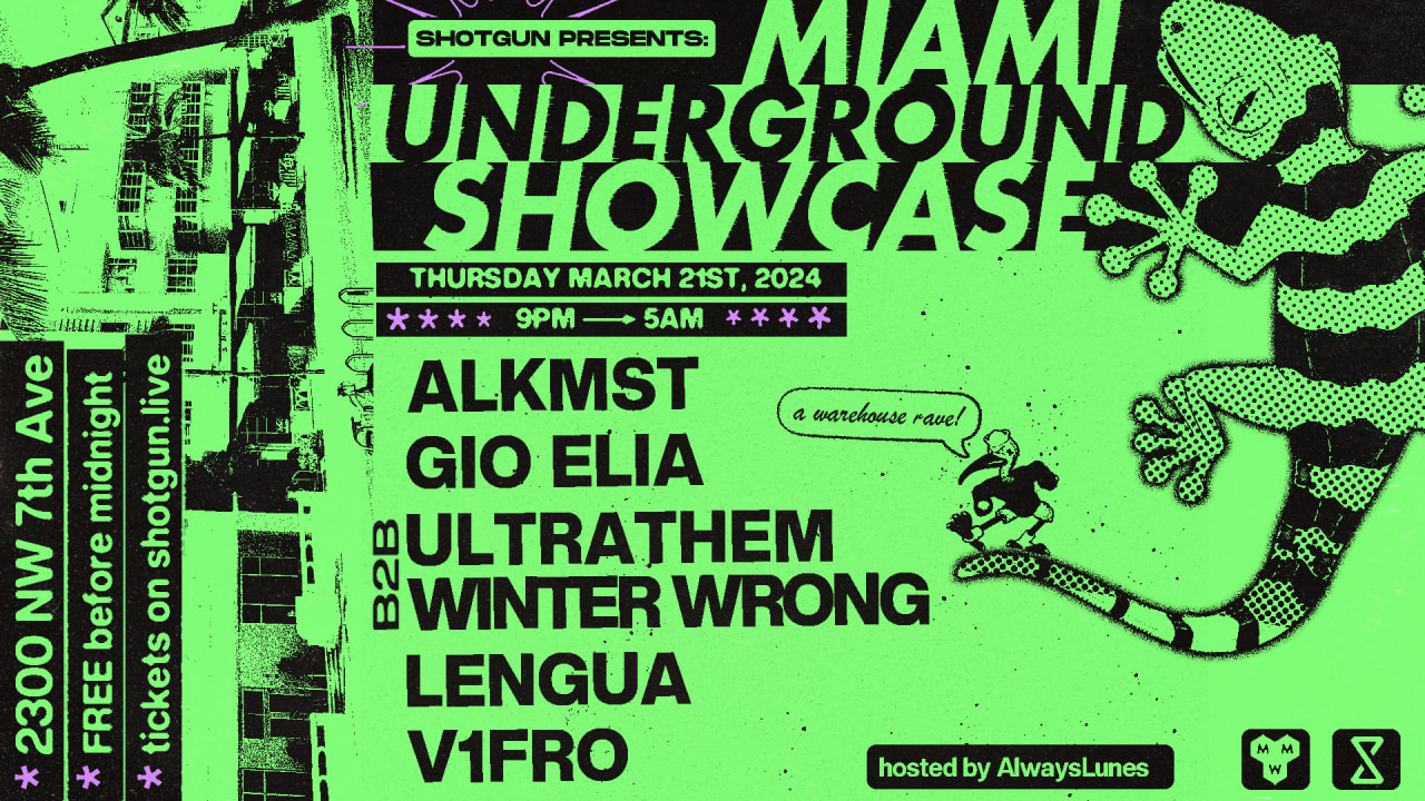 Shotgun Presents: Miami Underground Showcase MMW24