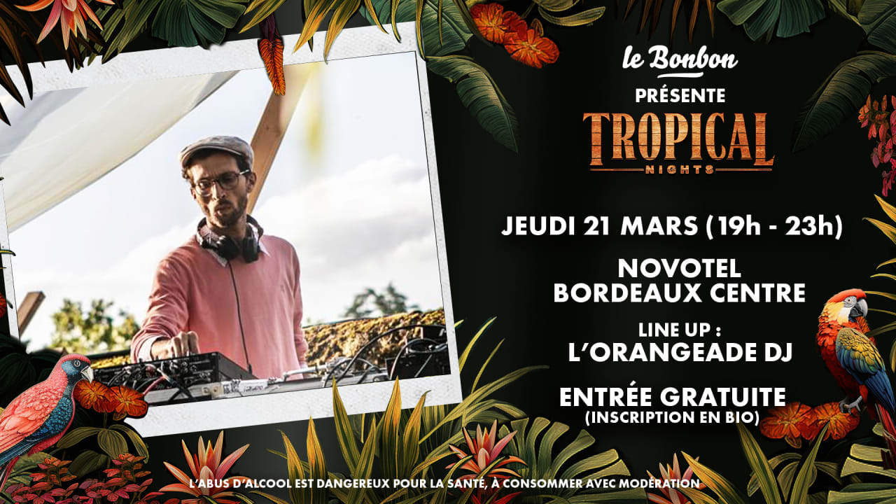 Tropical Night - Bordeaux