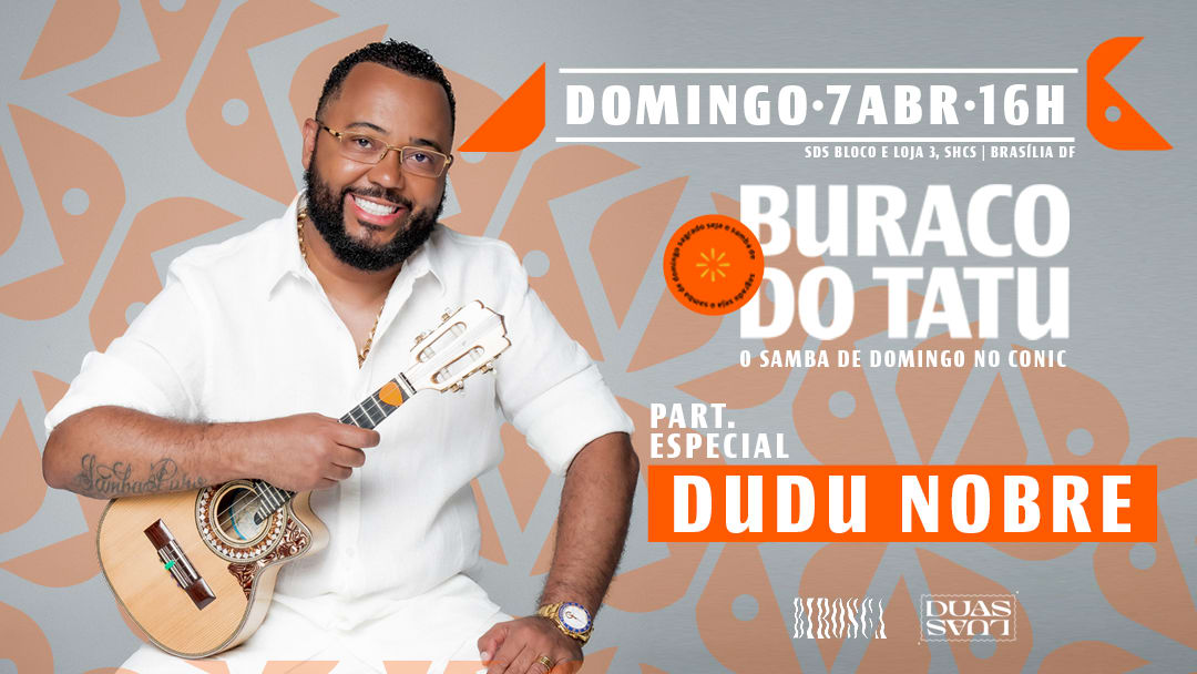 07/04: Buraco do Tatu Part. Especial Dudu Nobre