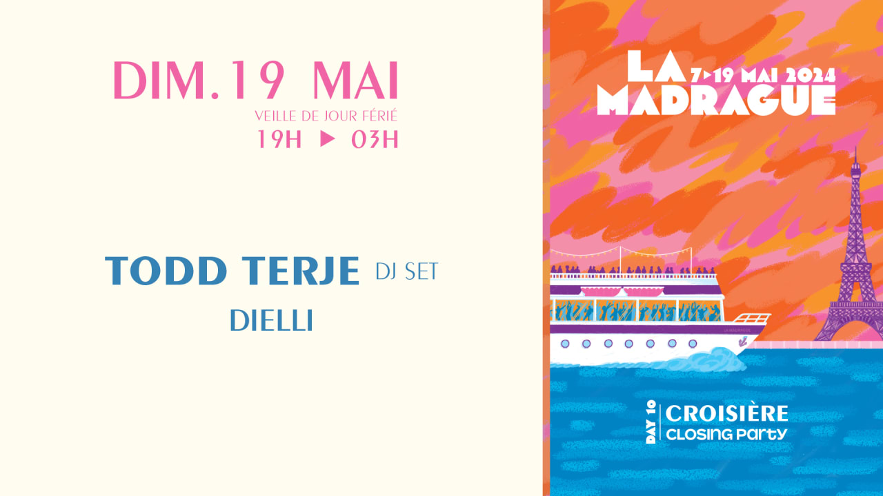 La Madrague Closing Party : Todd Terje (dj set), Dielli...