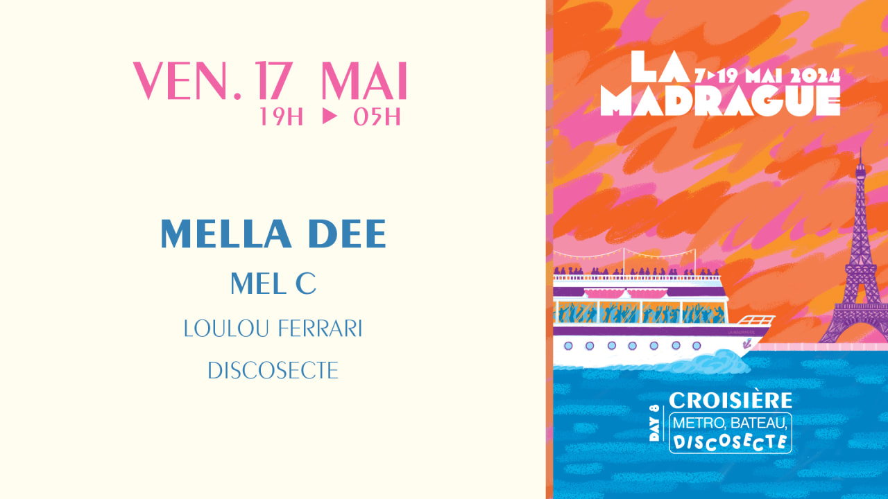 La Madrague Métro, Bateau, Disco : Mella Dee, Mel C...