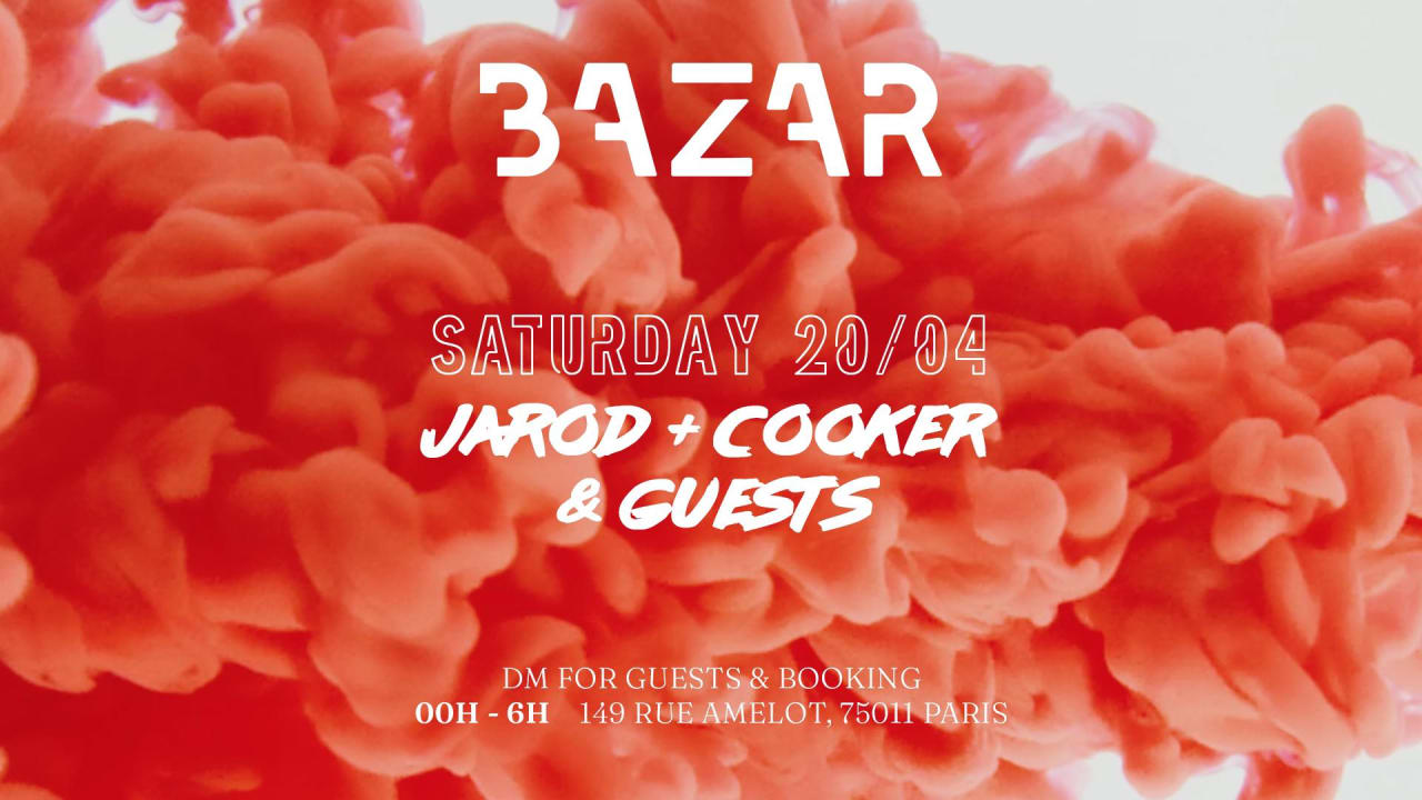 BAZAR x JAROD x COOKER & GUESTS