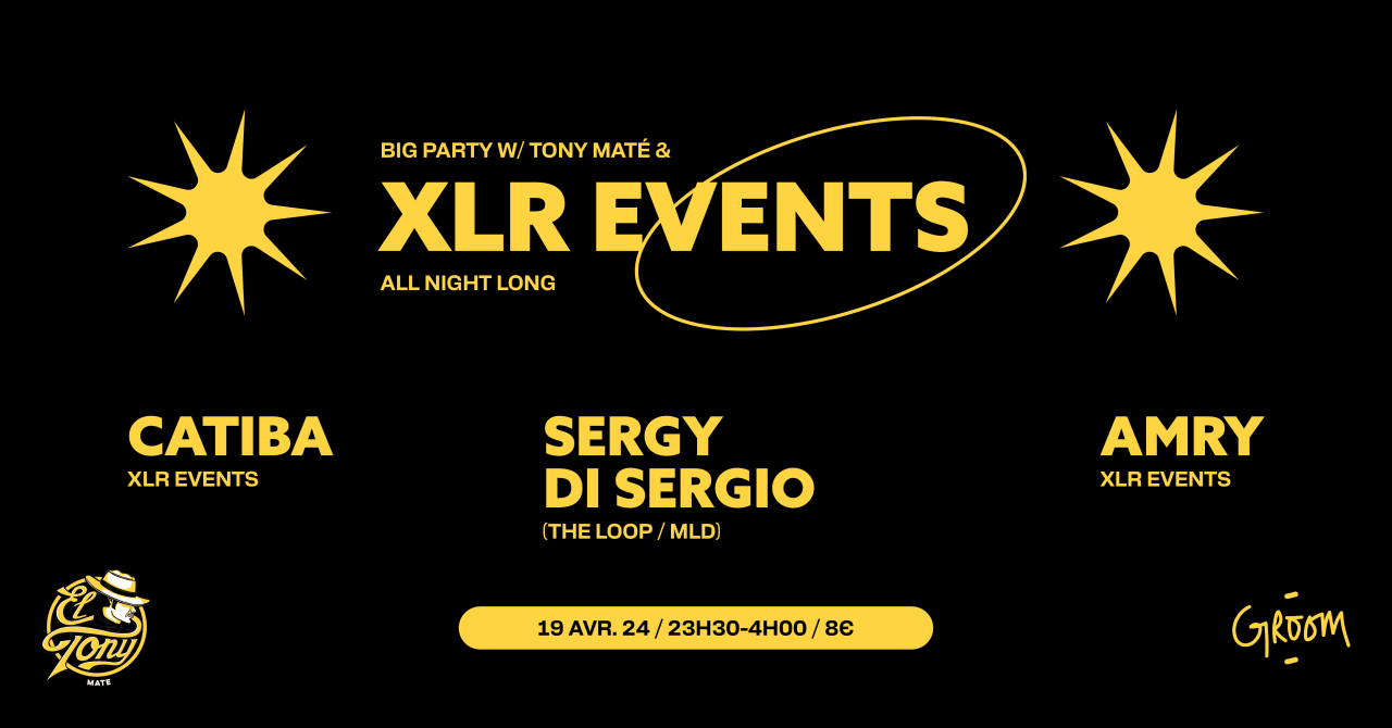 ALL NIGHT LONG w/ XLR EVENTS - CATIBA, SERGY DI SERGIO, AMRY