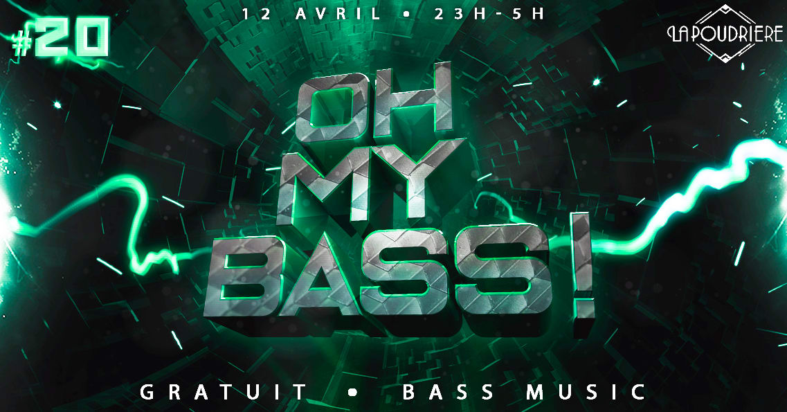 OH MY BASS ! #20 (All Night) / BASS MUSIC (Entrée Libre)