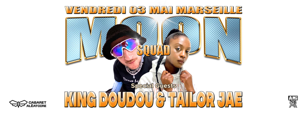 Club Cabaret x Moonsquad : King Doudou, Tailor Jae & more