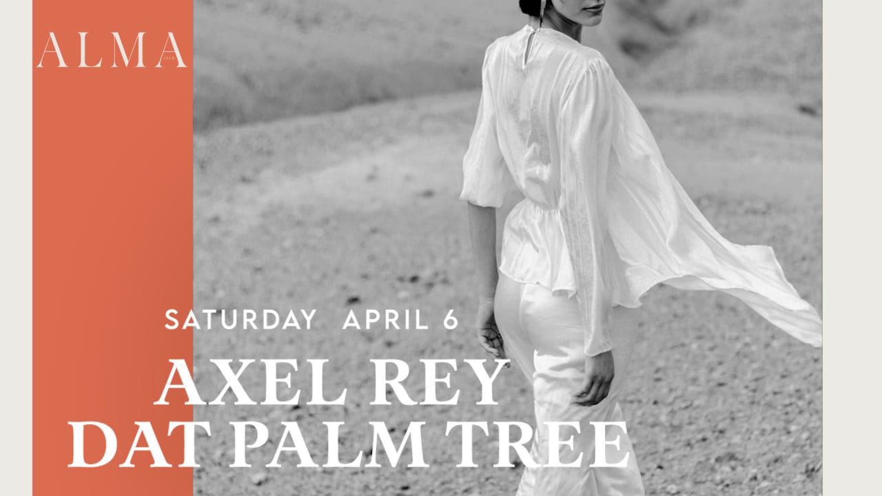 ALMA CLUB INVITES AXEL REY AND DAT PALM TREE