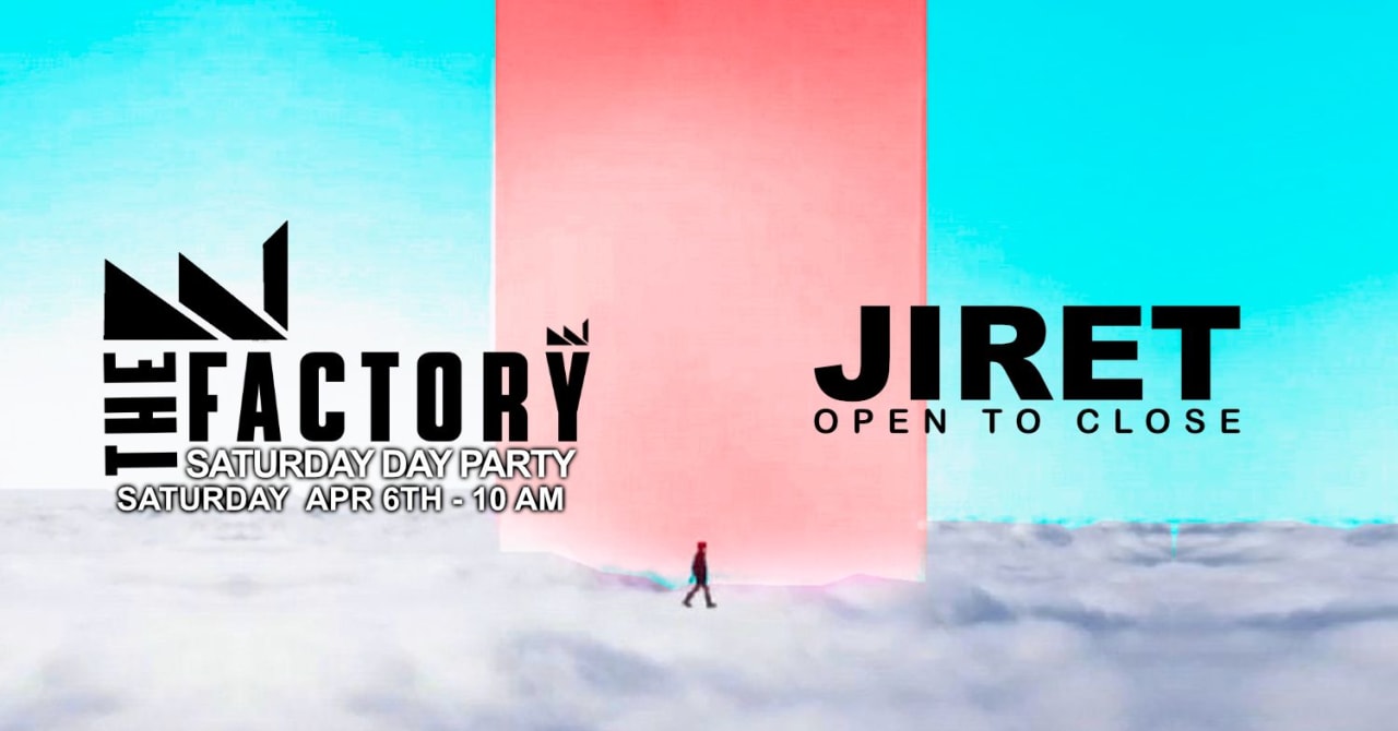 THE FACTORY DAY PARTY - JIRET - EXTENDED SET
