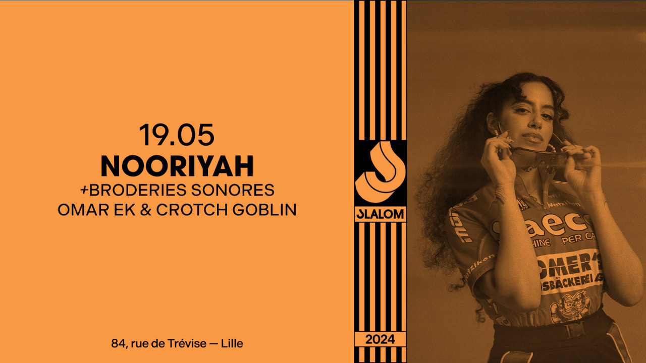SLALOM : Nooriyah • Omar Ek • Crotch Goblin [Arabic • Dance]
