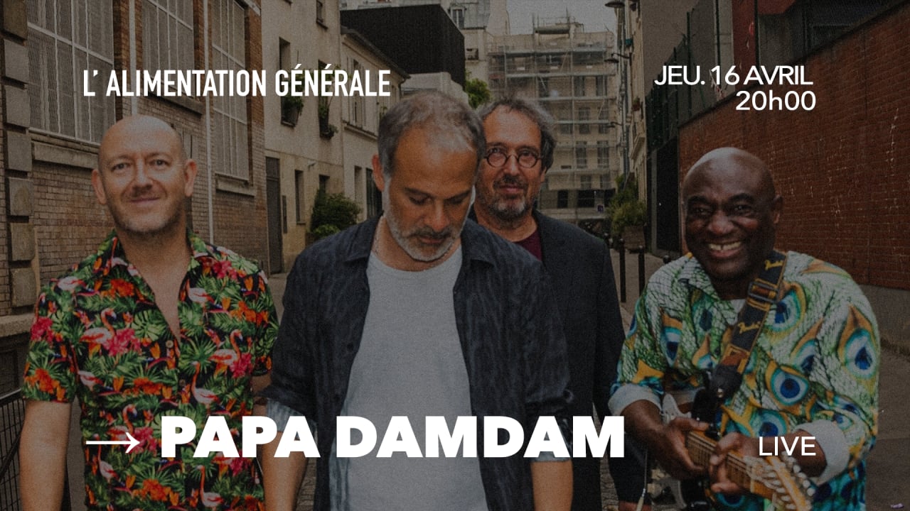 Papa Damdam x L'Alimentation Générale