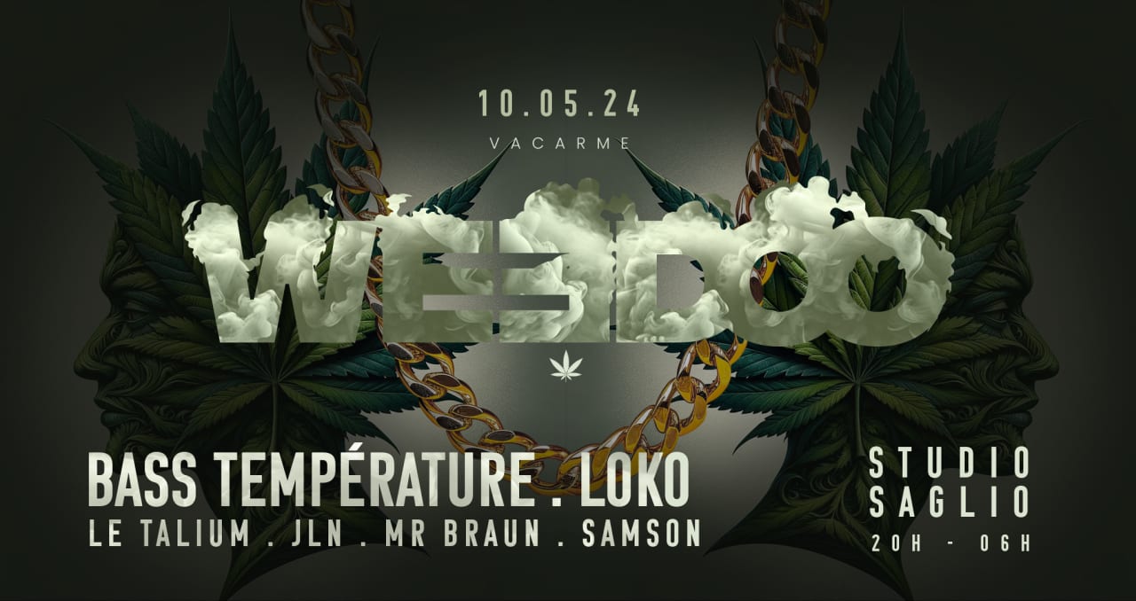 WEEDOO w/ LOKO & BASS TEMPÉRATURE