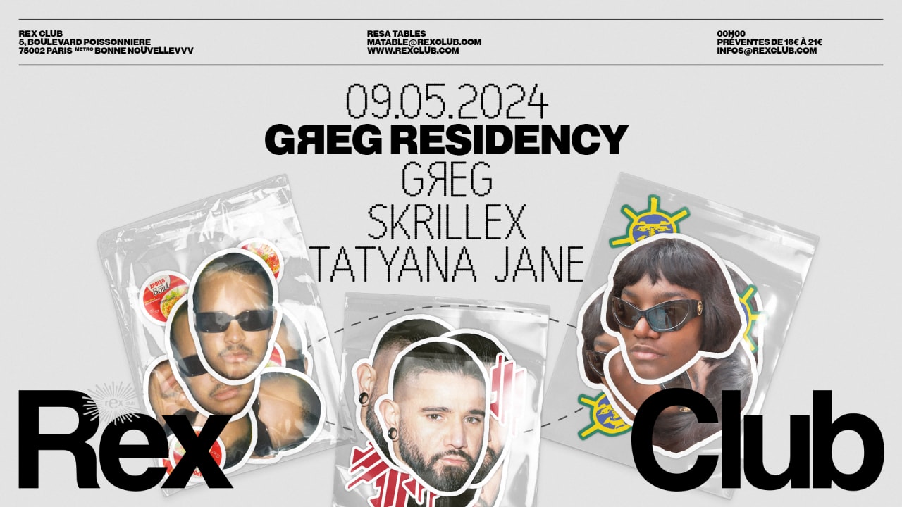 GREG RESIDENCY: GREG, SKRILLEX, TATYANA JANE