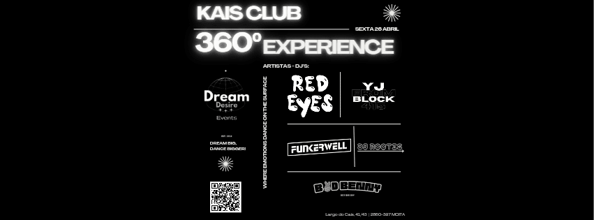 360° EXPERIENCE by Dream Desire Events | Kais Club - Moita
