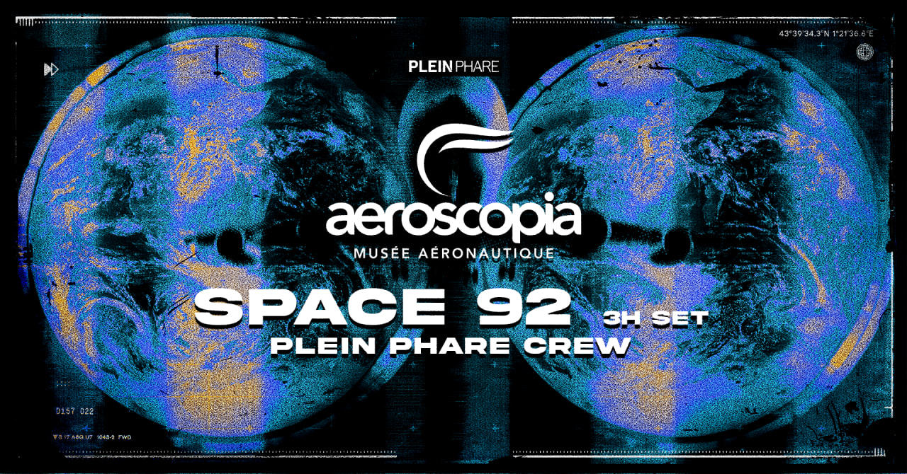 AEROSCOPIA x SPACE 92 x PLEIN PHARE