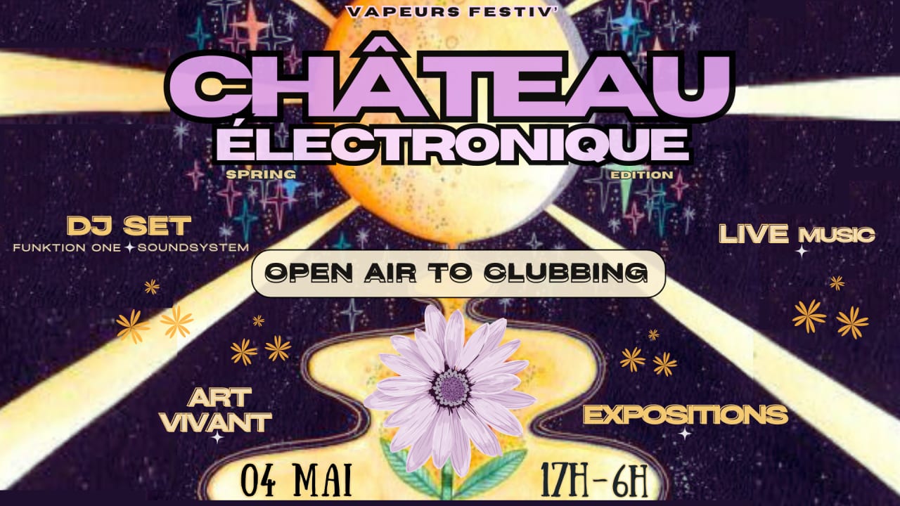 Le Château Électronique #Spring Edition