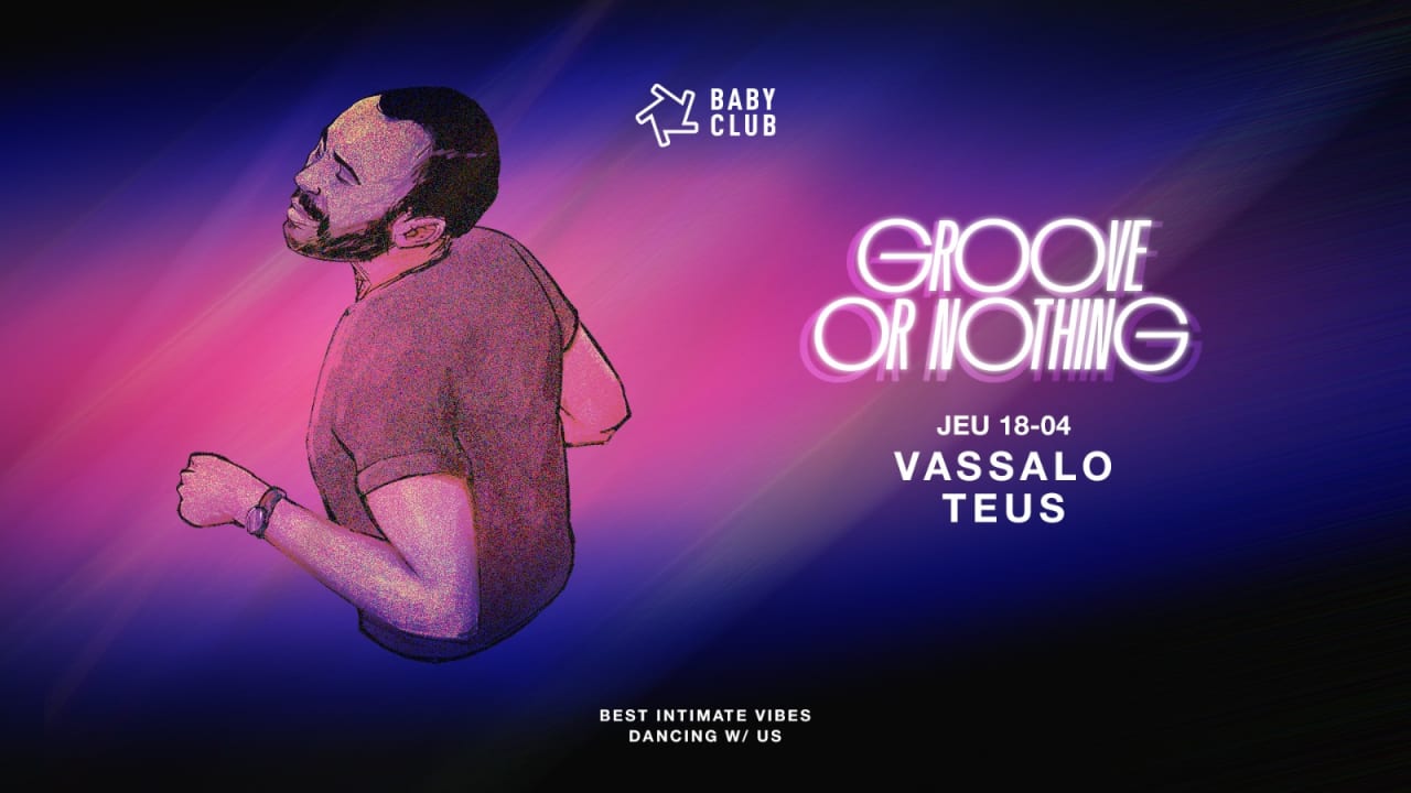 GROOVE OR NOTHING : Vassalo + Teus