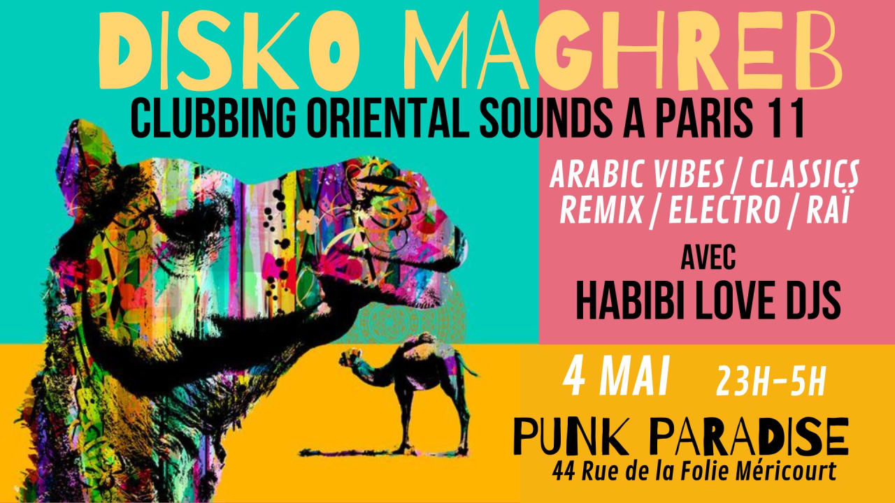 Disko Maghreb 4/5 ~ Clubbing Arabic, Oriental, Maghreb !