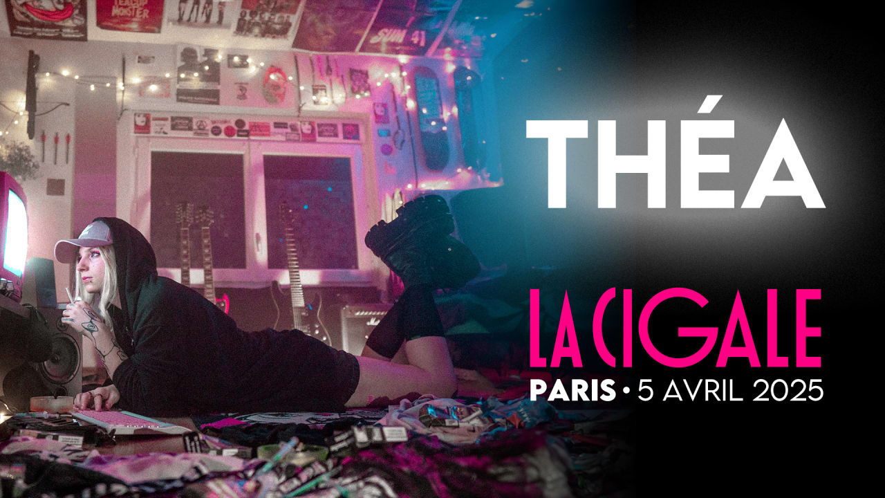 THÉA ⋅ La Cigale ⋅ Paris