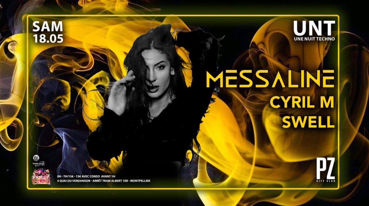 UNE NUIT TECHNO X MESSALINE X CYRIL M X SWELL X PZ CITY CLUB