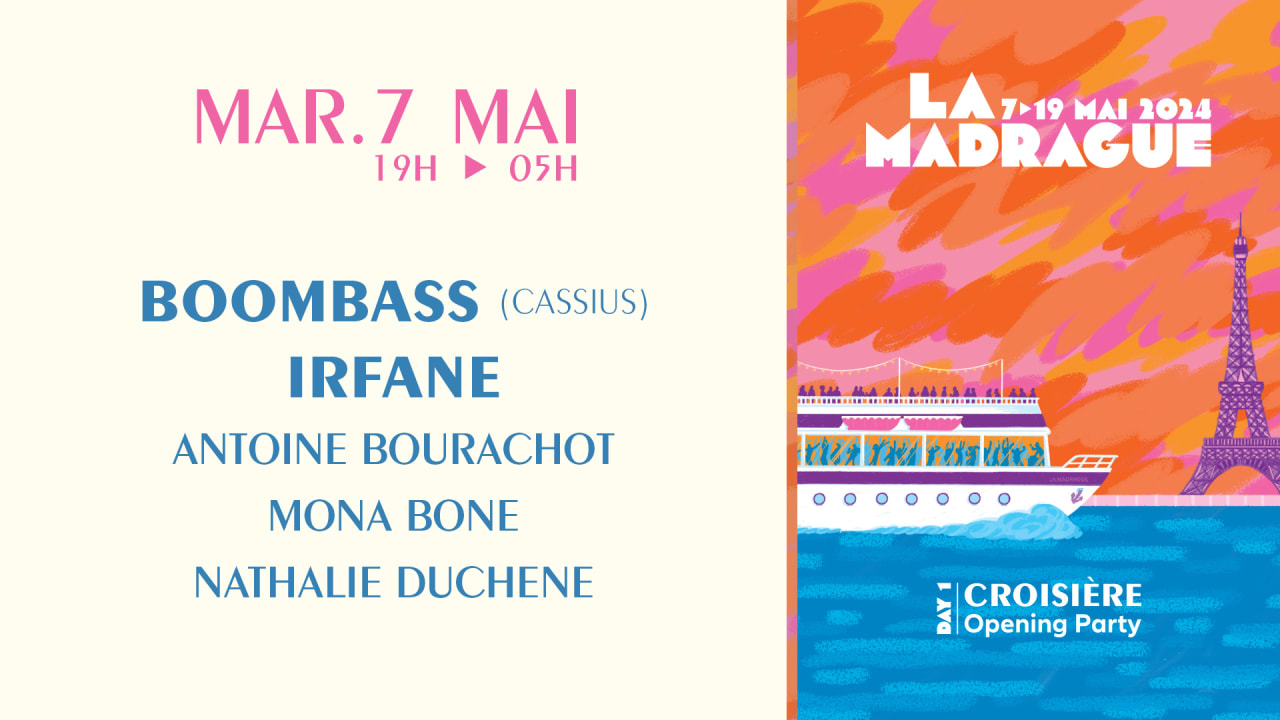 La Madrague Opening Party : Boombass (Cassius), Irfane...