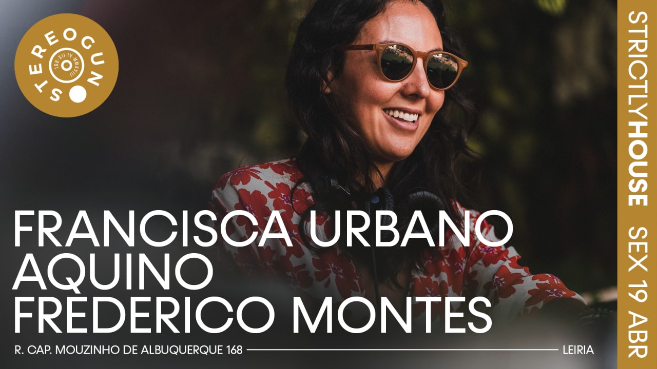 STRICTLY HOUSE - Francisca Urbano na Stereogun