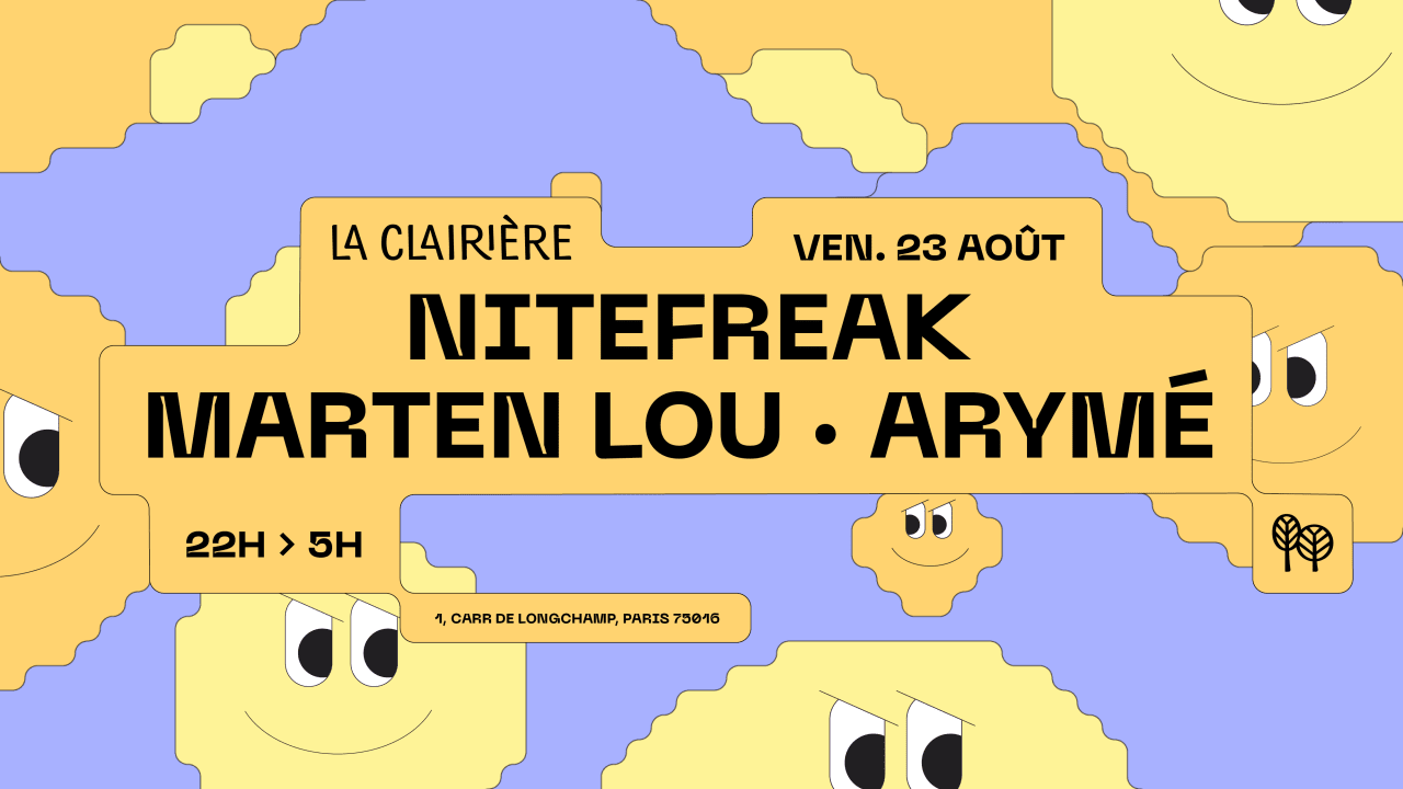 La Clairière : NITEFREAK, MARTEN LOU, ARYMÉ