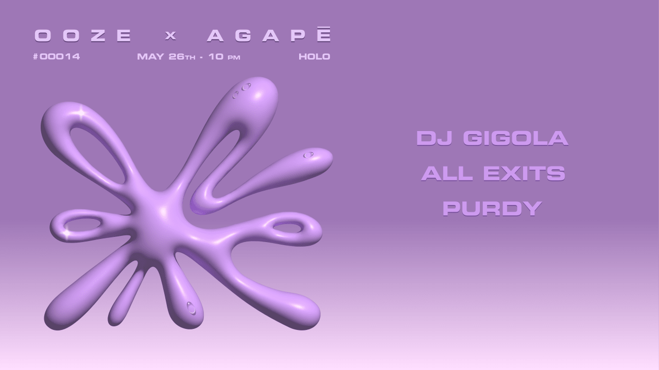 AGAPE X OOZE PRESENT : DJ GIGOLA