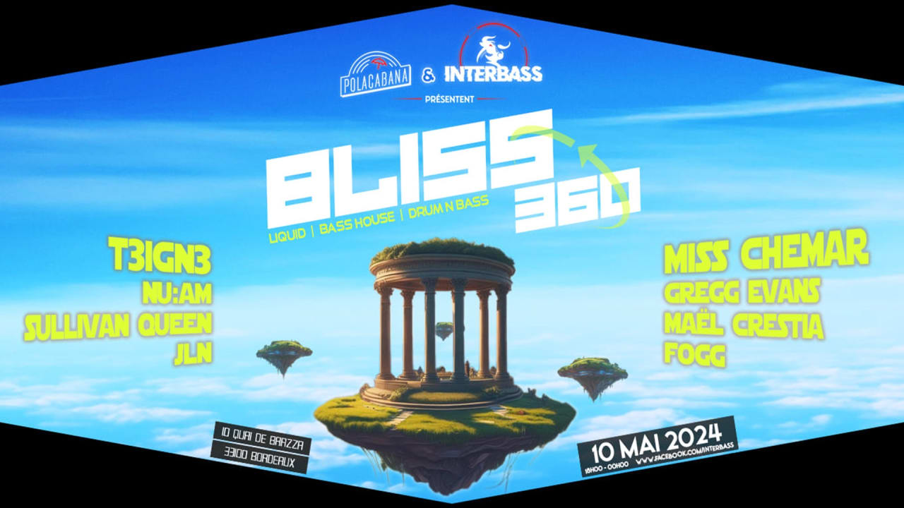 OPEN AIR : BLISS 360 - w/ T3IGN3, Miss Chémar & more !