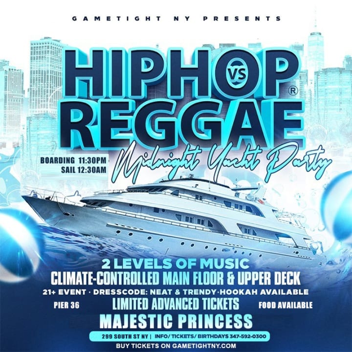 NYC Hip Hop vs Reggae® Saturday Majestic Yacht Party Pier 36