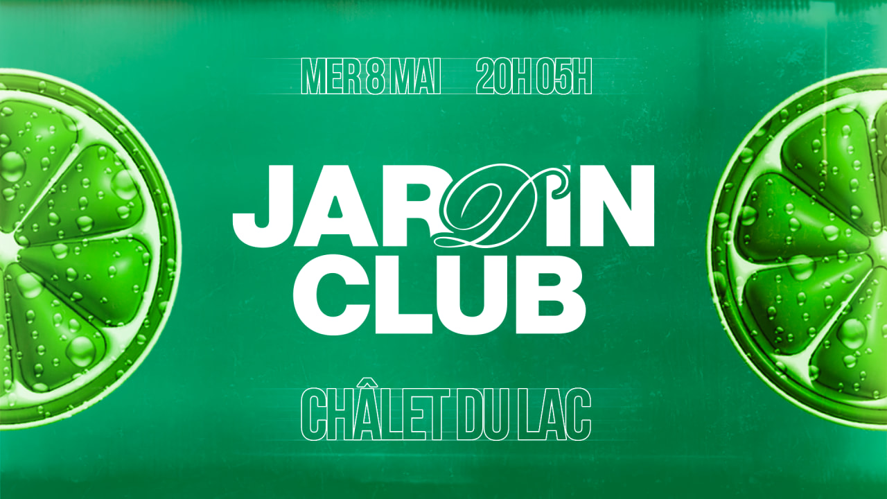 JARDIN CLUB | 08.05 (Veille De Jour Férié)