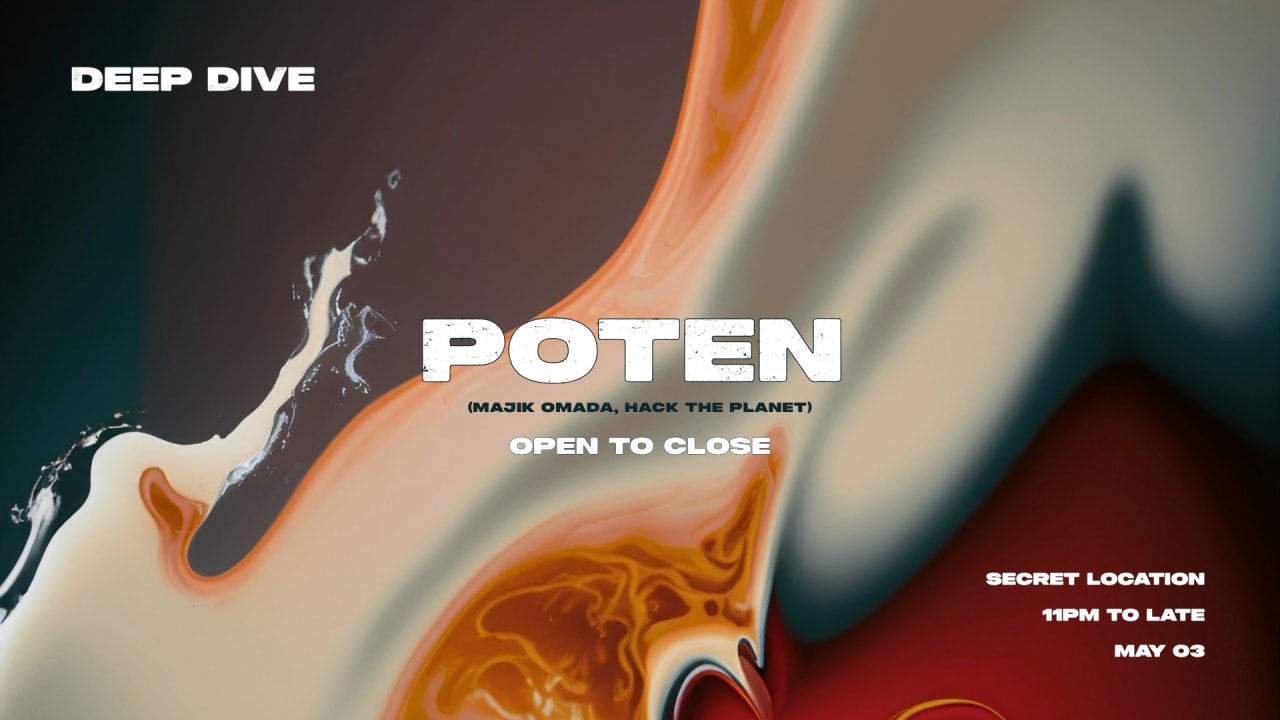 Deep Dive Invites - Poten (Open to Close)