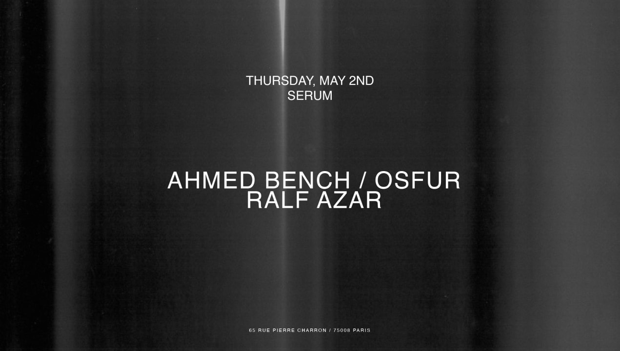 Mirage Presents Serum W/ Osfur, Ahmed Bench, Ralf Azar