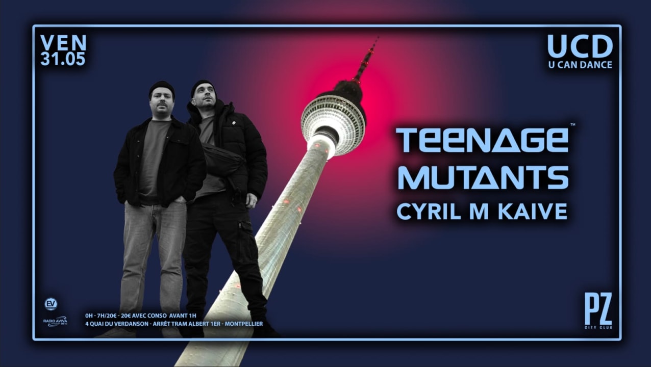 U CAN DANCE X TEENAGE MUTANTS X CYRIL M X KAIVE