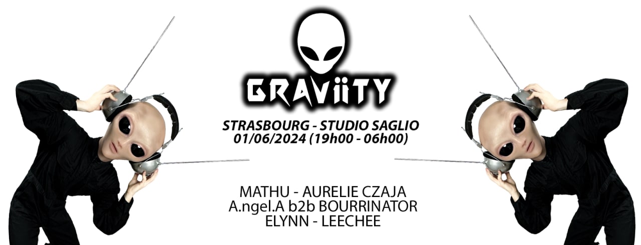 GRAViiTY & FRIENDS (Strasbourg, STUDIO SAGLIO)