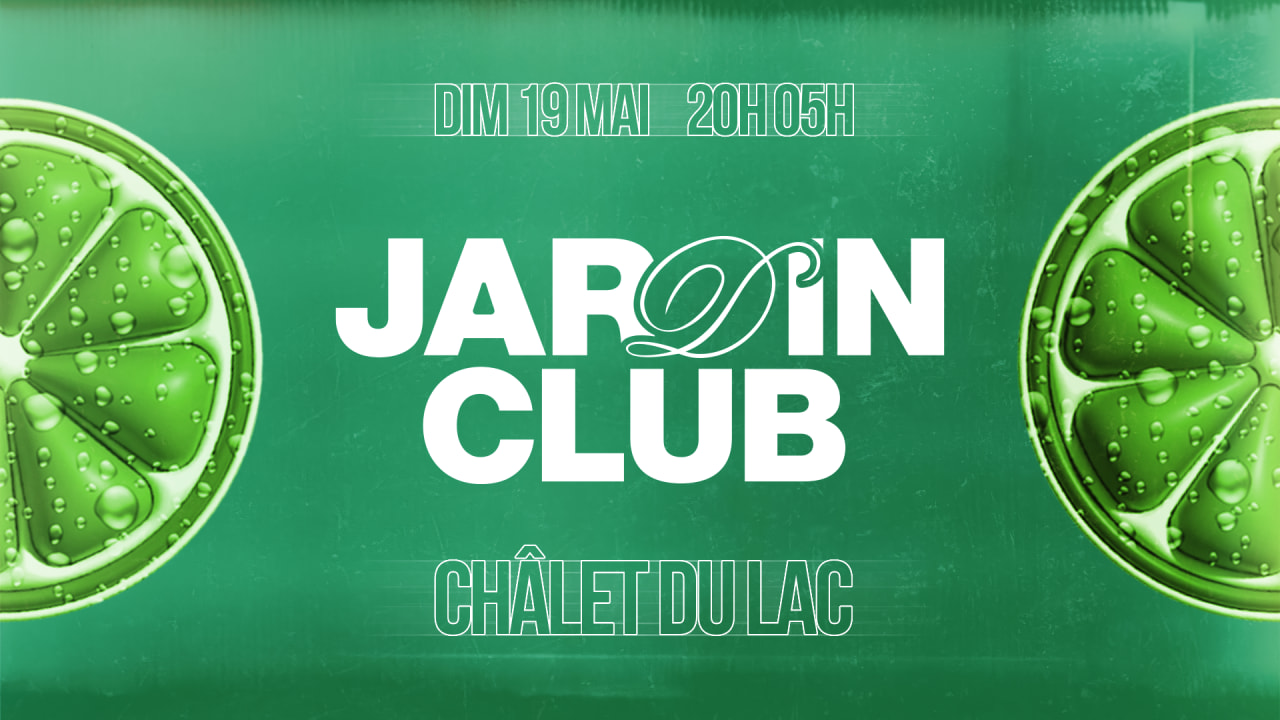 JARDIN CLUB | 19.05 (Veille De Jour Férié)