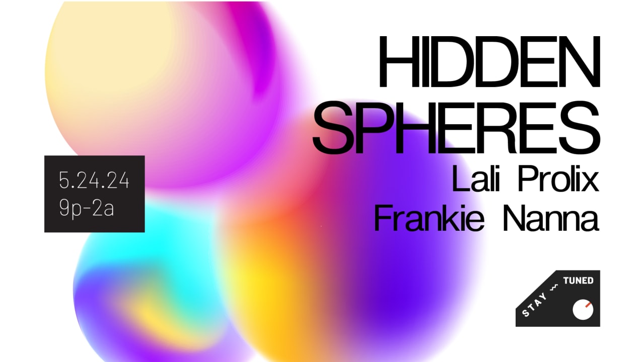 Hidden Spheres, Lali Prolix, Frankie Nanna