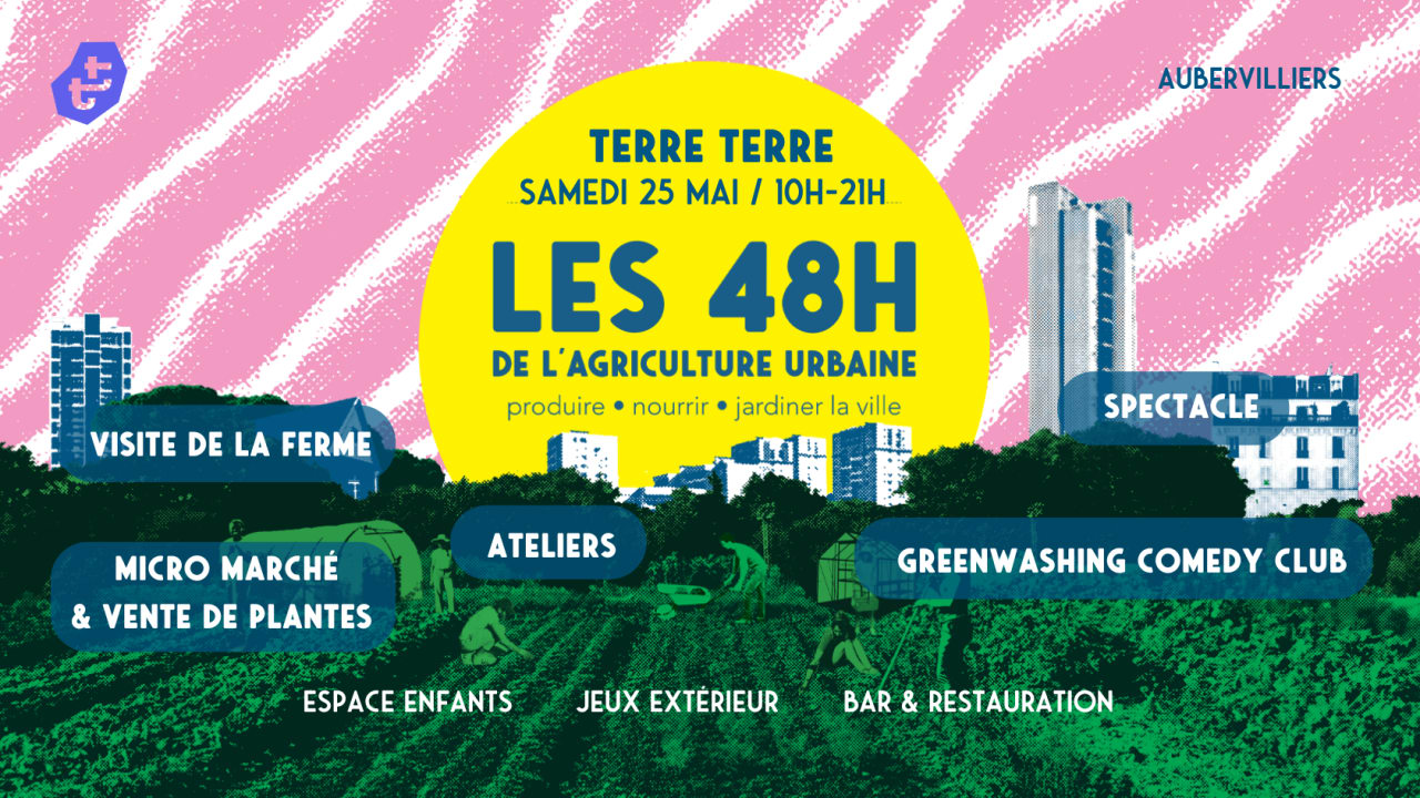 Les 48h de l'agriculture urbaine 2024 à Terre Terre