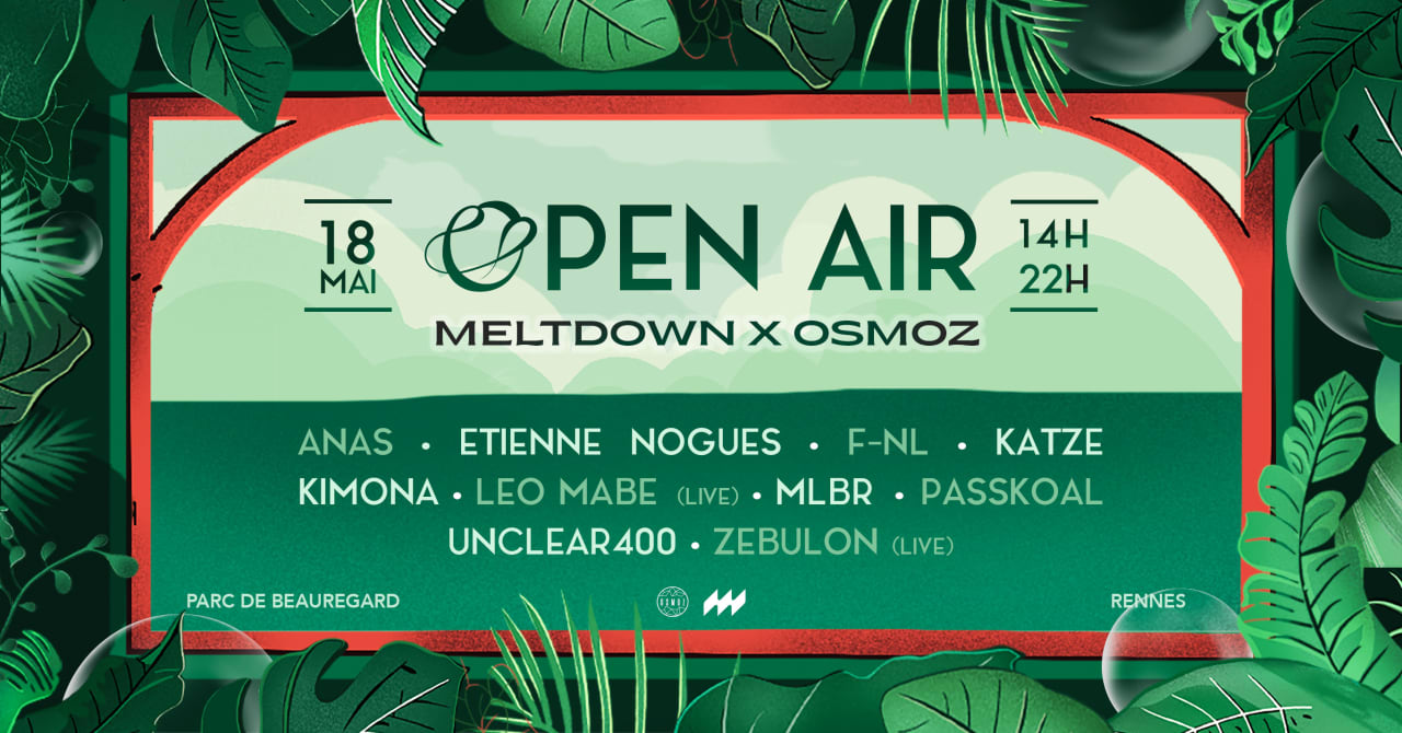 OPEN AIR | MELTDOWN x OSMOZ - Rennes