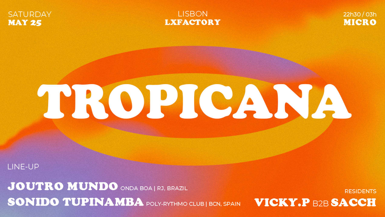 Tropicana: Joutro Mundo, Sonido Tupinamba & Residents (25/5)