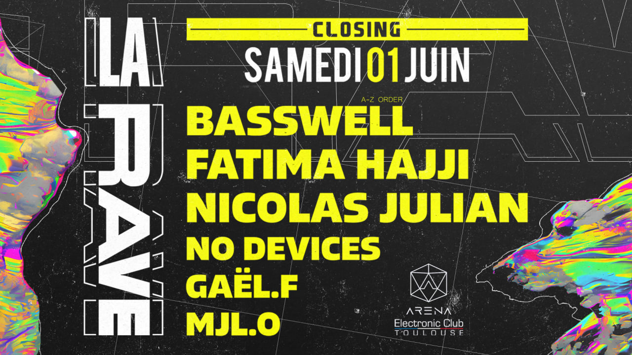 [Closing] La Rave / Basswell, Fatima Hajji, Nicolas Julian