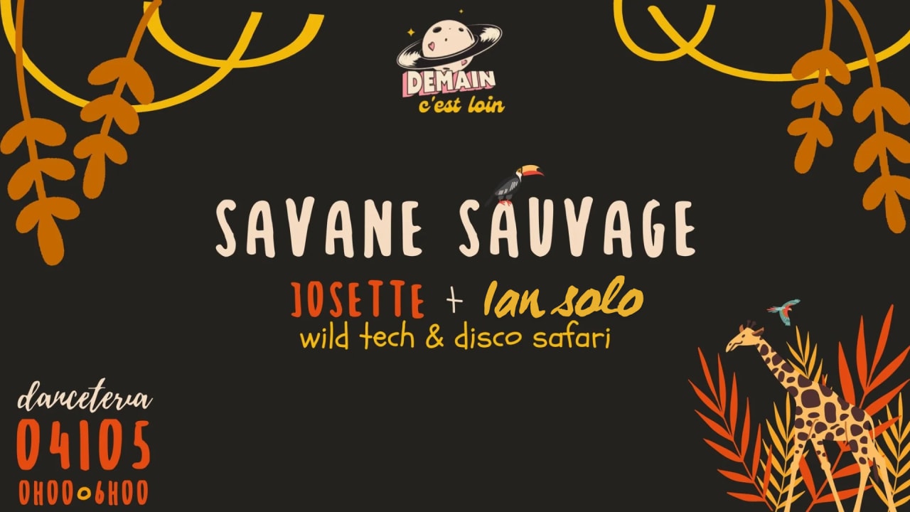 "Demain c'est loin" présente: "Savane Sauvage"