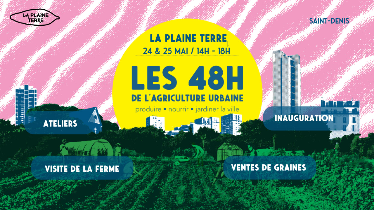 48h de l'agriculture urbaine + INAUGURATION La Plaine Terre