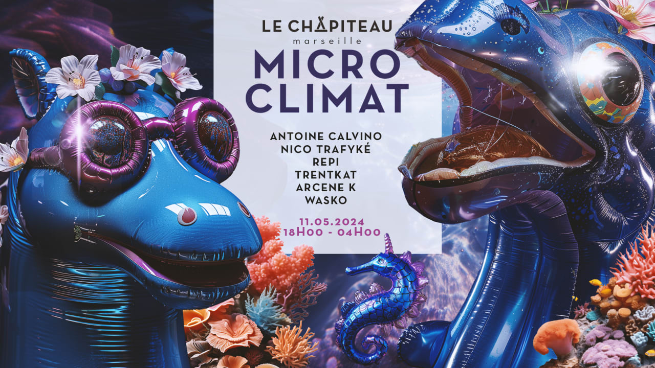 GRAND OPENING : MICROCLIMAT // 10H DE FÊTE