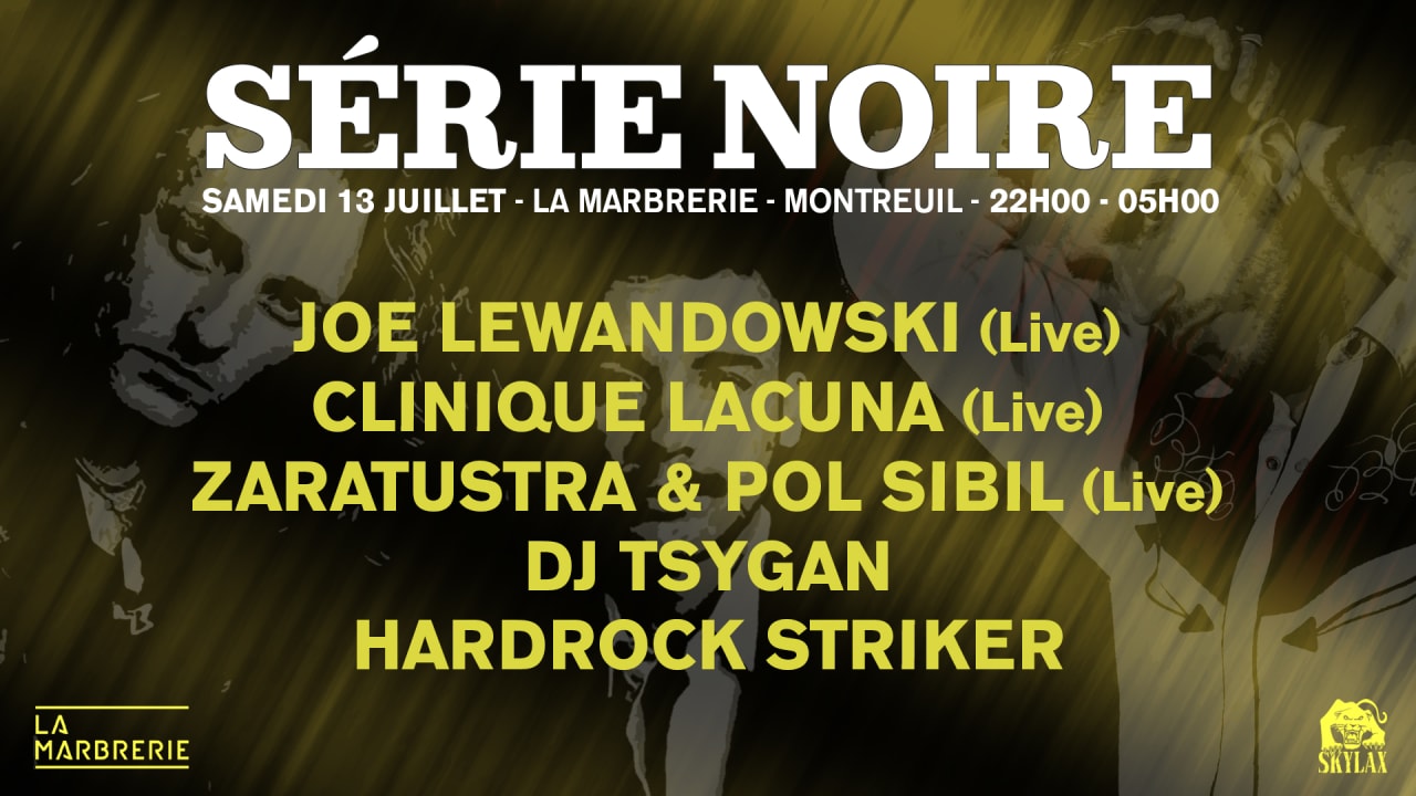 Série Noire w/ Joe Lewandowski, Clinique Lacuna & Friends