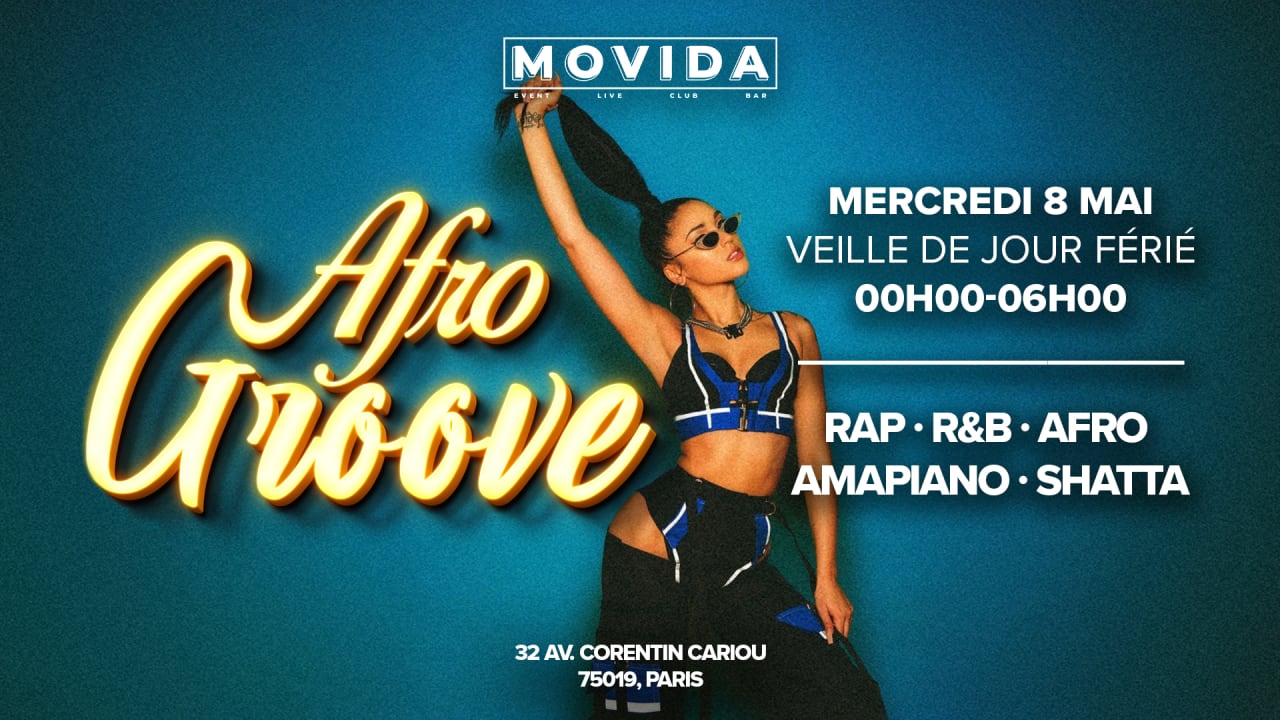 AFRO GROOVE - MERCREDI 08 MAI (VEILLE DE JOUR FERIE)