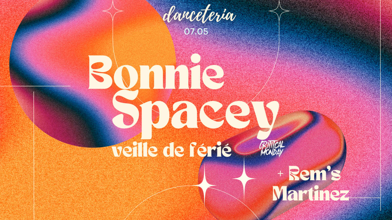 Bonnie Spacey + Rem's Martinez / veille de férié