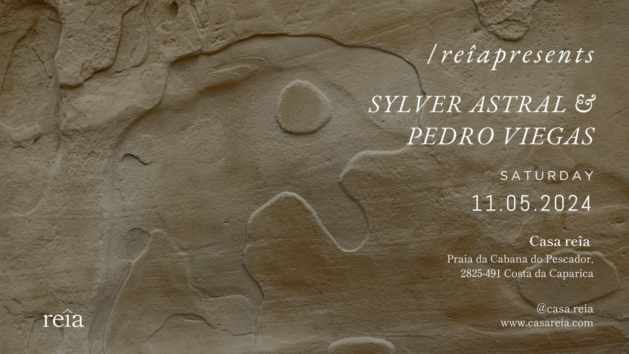 Reîa Presents: Sylver Astral &  Pedro Viegas