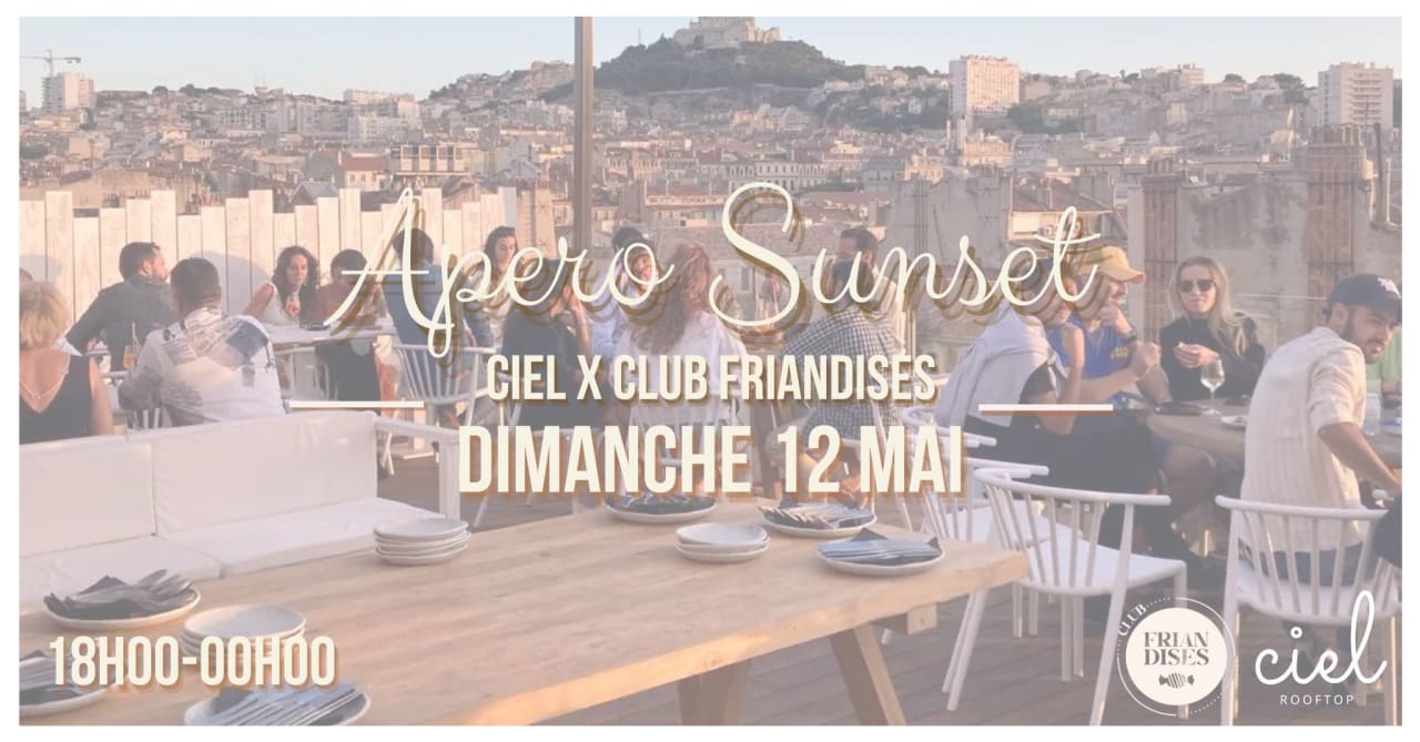 Apero Sunset - Club Friandises X Ciel Rooftop