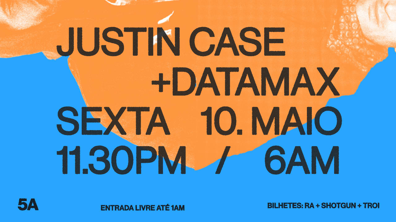 JUSTIN CASE + DATAMAX