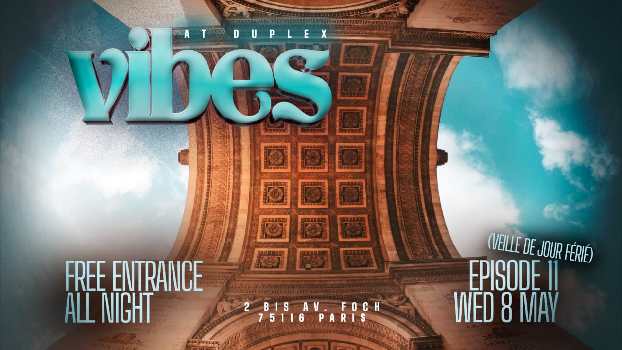 Vibes - Duplex Paris 08.05